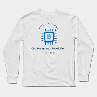 Make a Statement crypto revolucion BTC Boom finance Long Sleeve T-Shirt